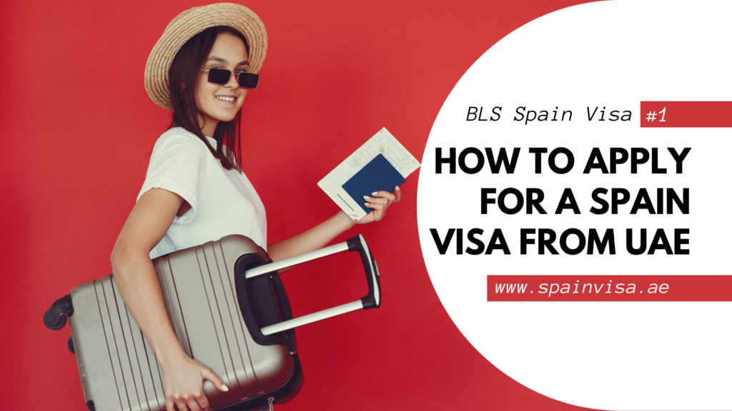 BLS Spain Schengen Visa from UAE Dubai